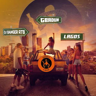 Dj Banger RTB – Gbadun Lagos Dance