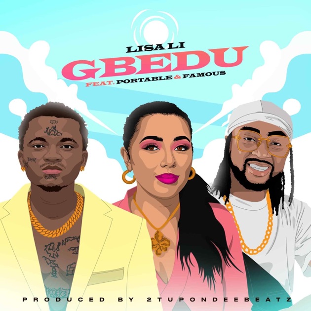 Lisa Li – Gbedu Ft. Famous x Portable