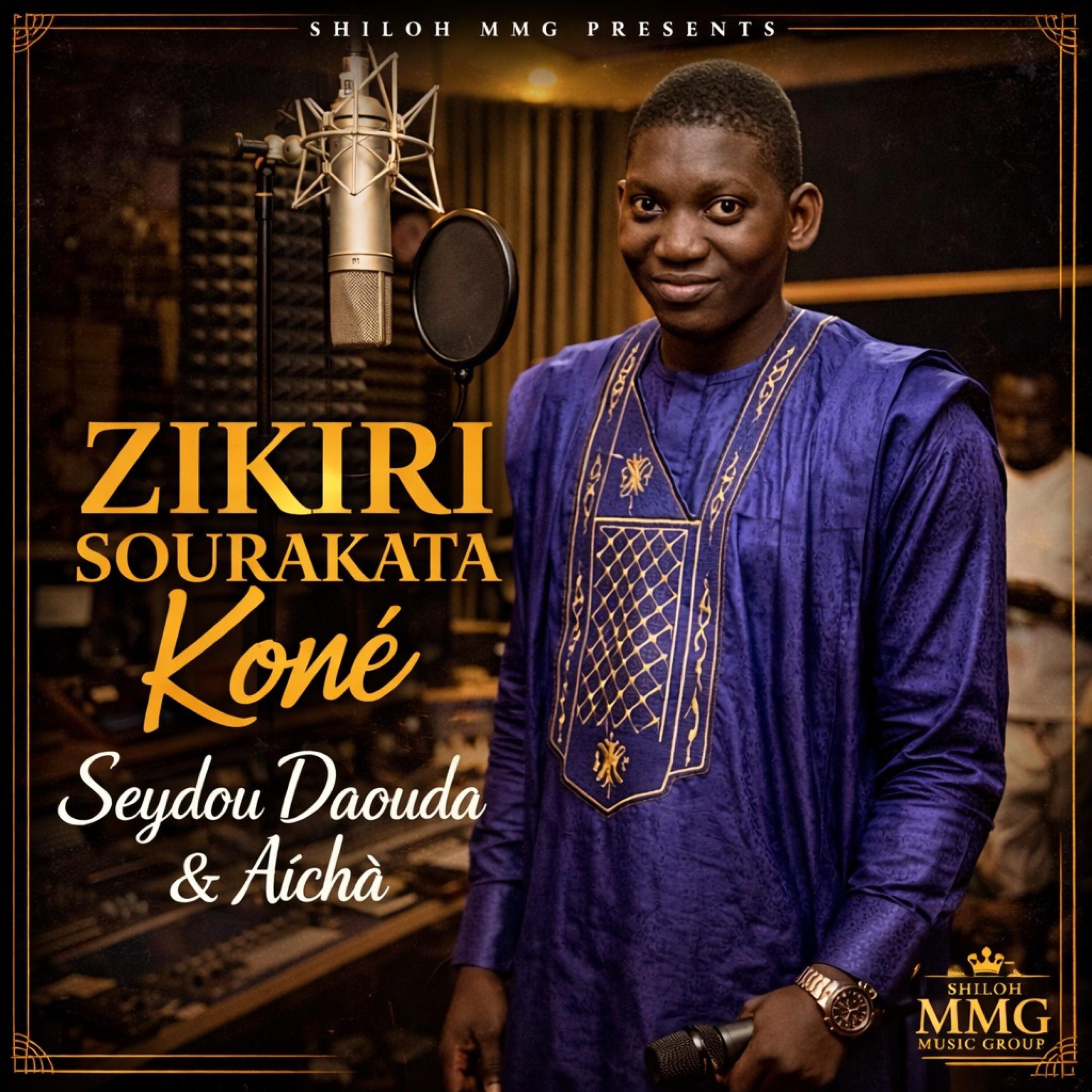 Zikiri sourakata Koné – SEYDOU DAOU AÏCHA & RAH