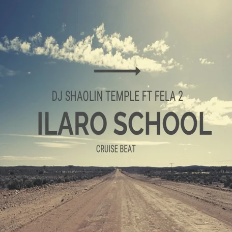 Dj Shaolin Temple ft Fela 2 – Ilaro School Cruise Beat