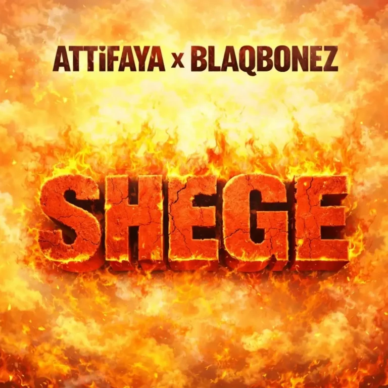 AttiFaya – Shege ft. Blaqbonez