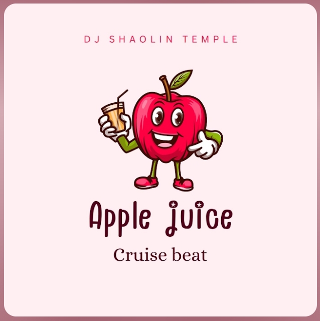 Dj Shaolin Temple – Apple Juice Cruise Beat