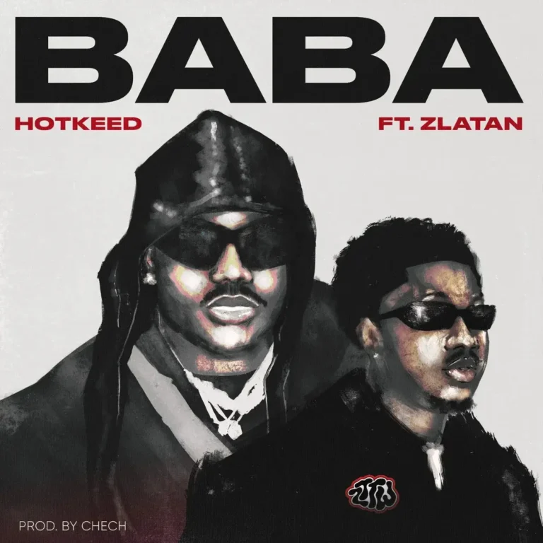 Hotkeed – BABA ft. ZLATAN IBILE