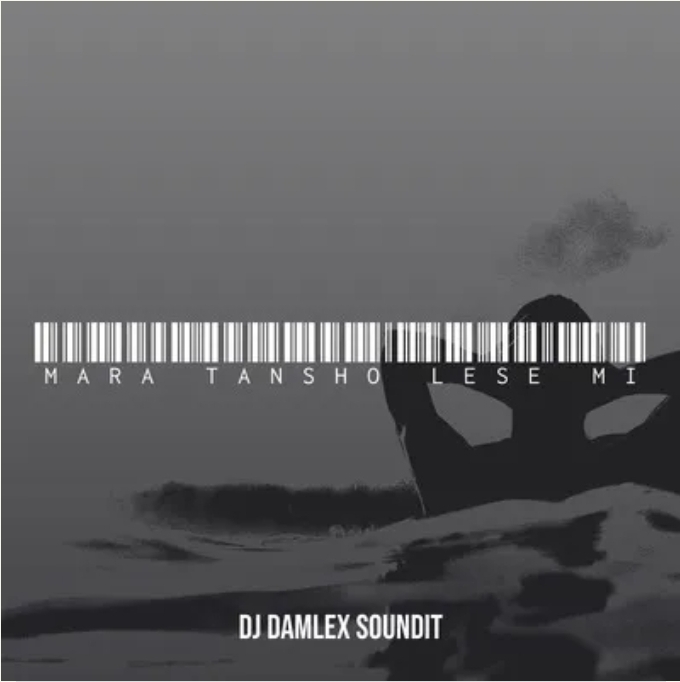 DJ Damlex Soundit – Mara Tansho Lese Mi