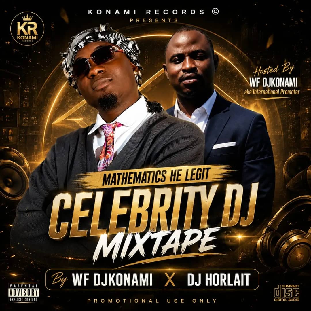 WF DJ Konami x DJ Horlait – Mathematics He Legit Celebrity Mix